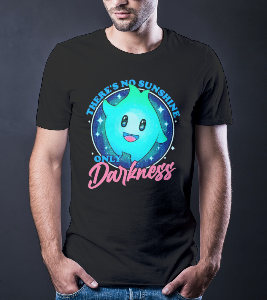 THERE’S NO SUNSHINE ONLY DARKNESS Cute Aqua Creature With Starry Night Background T-Shirt