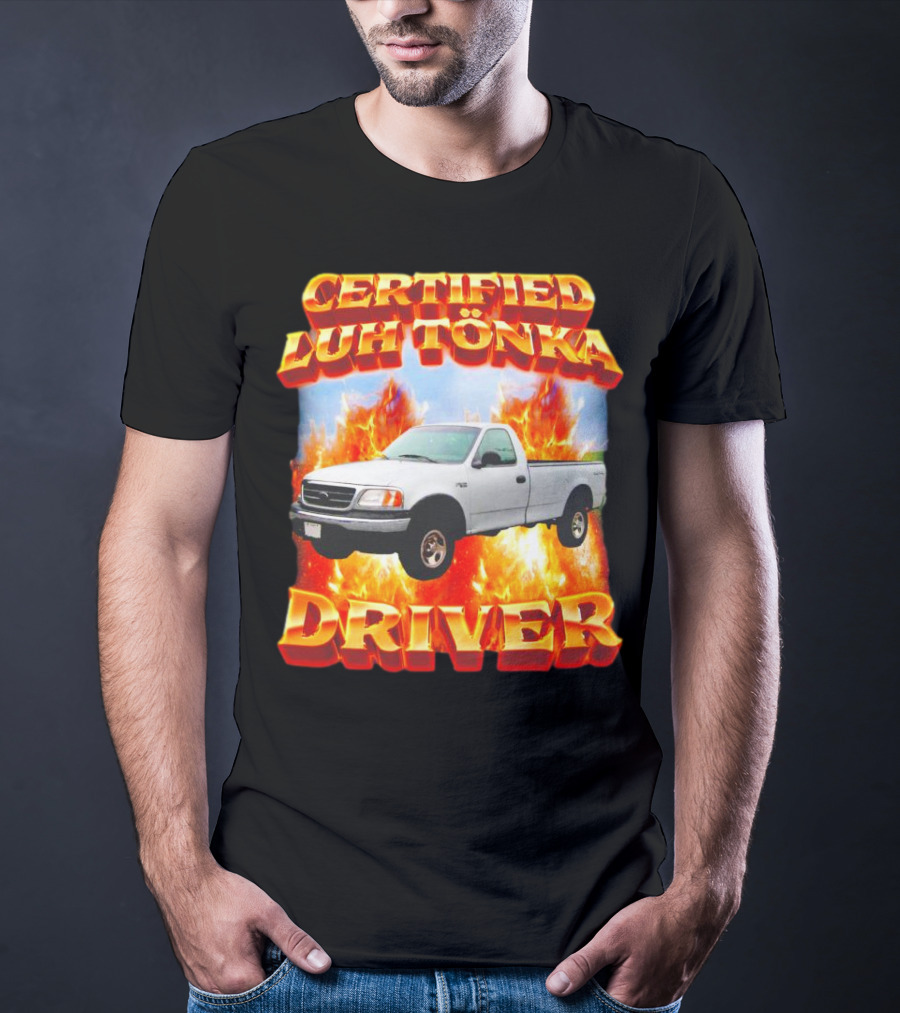Certified Luh Tönka Driver Truck Flames T-Shirt