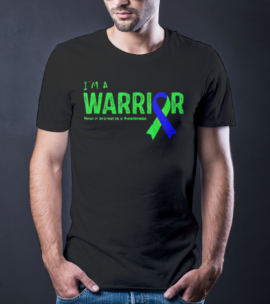 I’m A Warrior Neurofibromatosis Awareness Blue And Green T-Shirt