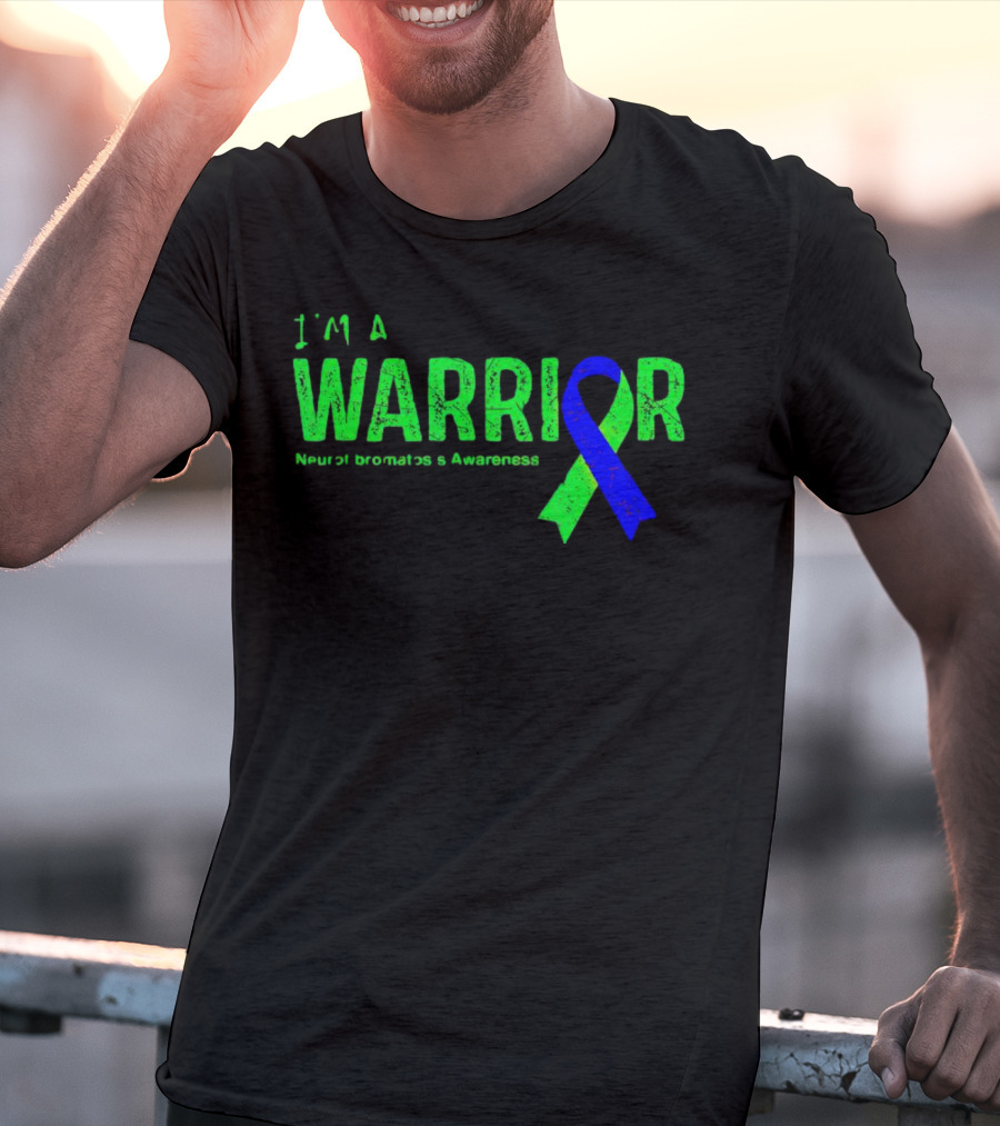 I’m A Warrior Neurofibromatosis Awareness Blue And Green T-Shirt