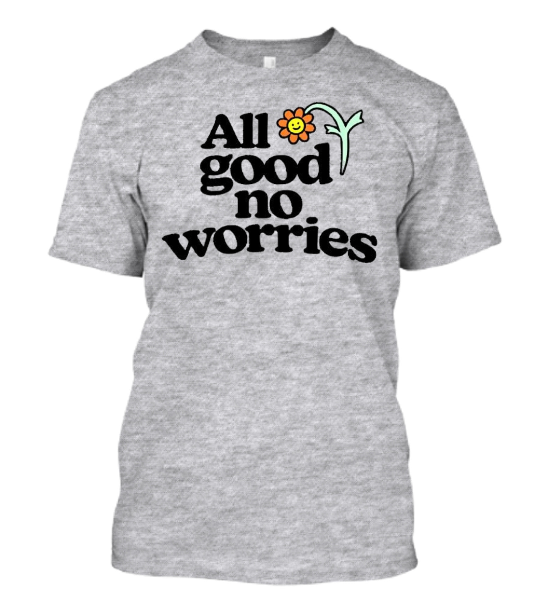All Good No Worries Smiley Face Flower T-Shirt