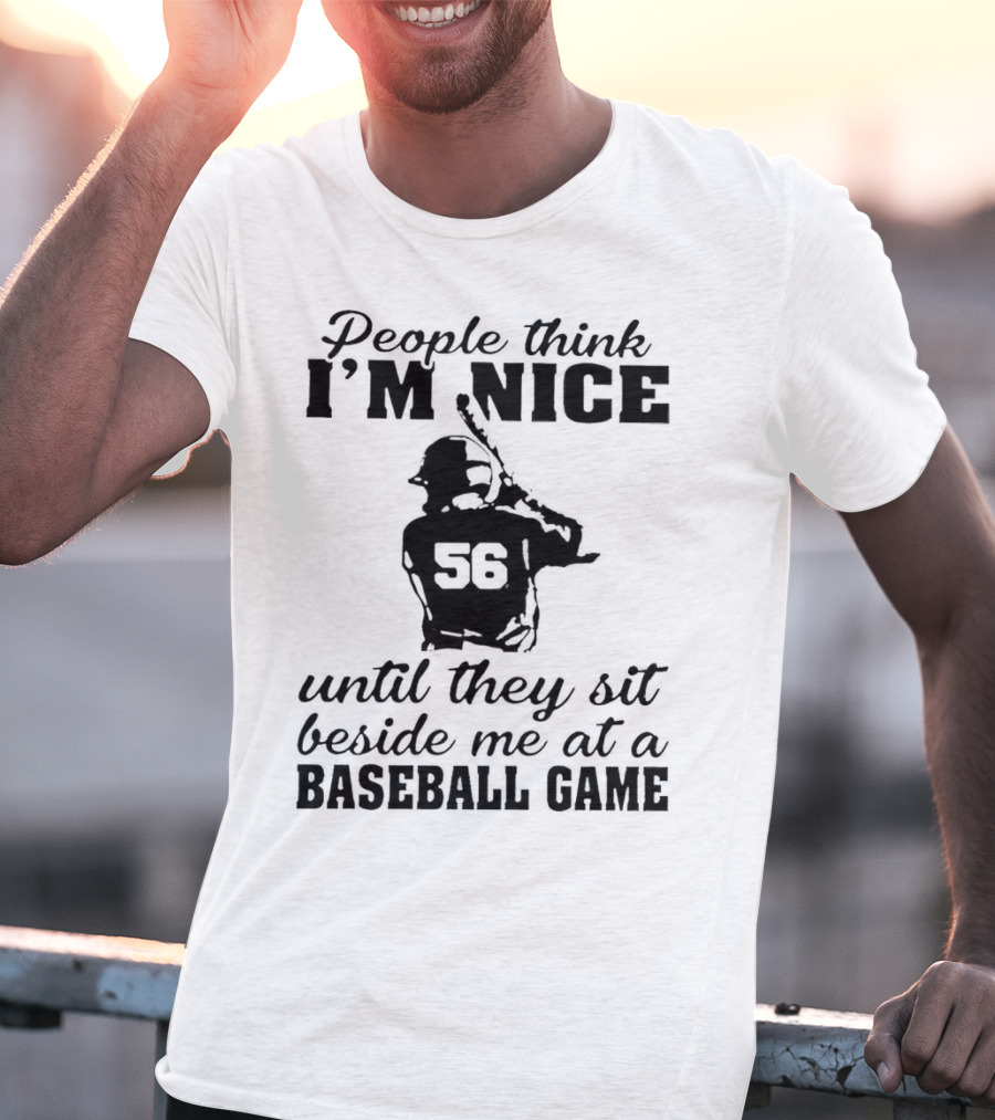 People Think I’m Nice Baseball Game Humor With Player Silhouette 56 T-Shirt