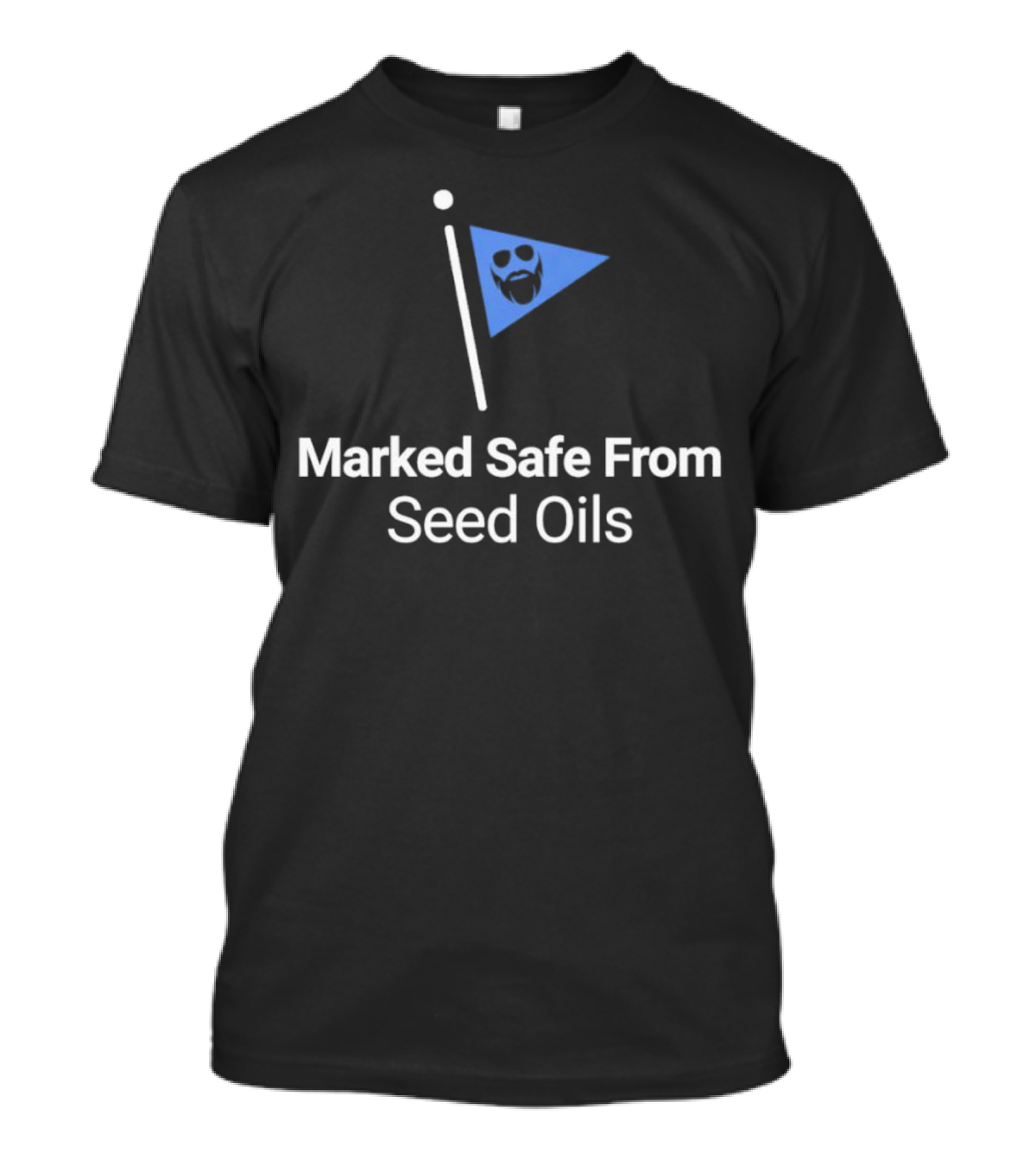 Marked Safe From Seed Oils Bearded Face Flag T-Shirt