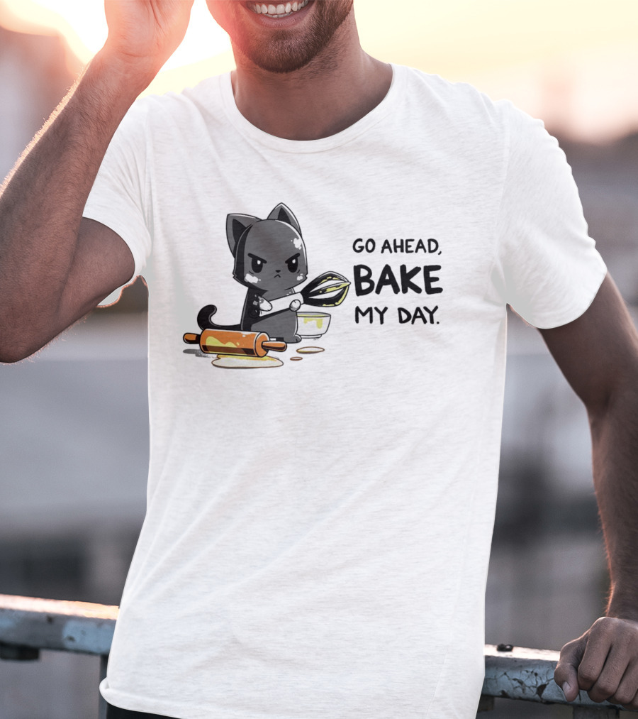 Go Ahead Bake My Day Cat Rolling Pin Whisk Baking T-Shirt