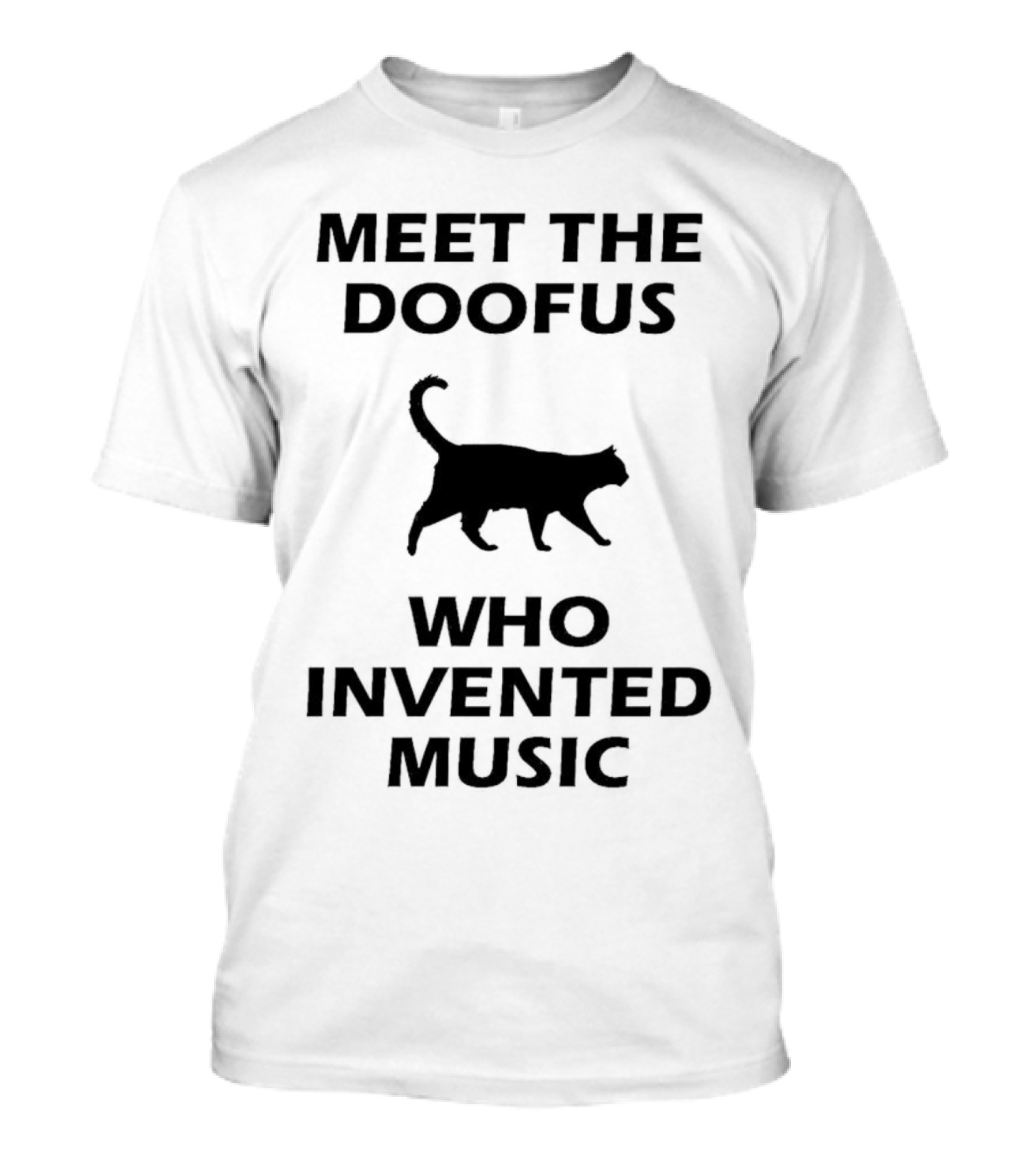 Meet The Doofus Who Invented Music With Cat Iconic T-Shirt