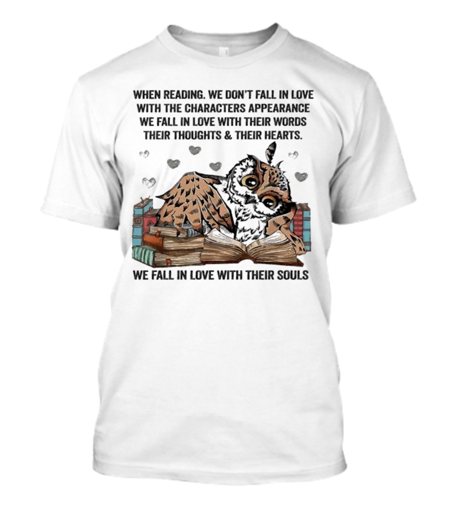 Owl Reading We Fall In Love With Their Souls Words Hearts T-Shirt
