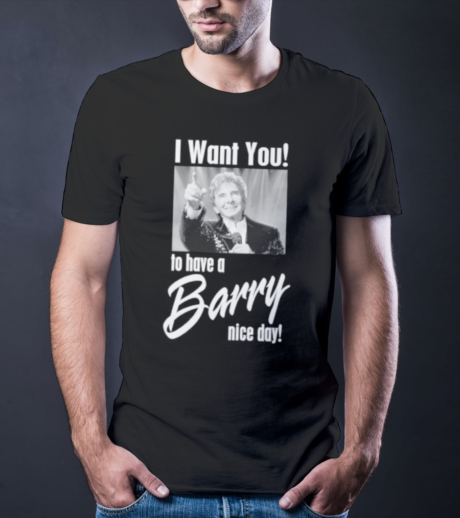 I Want You To Have A Barry Nice Day Pointing Gesture T-Shirt
