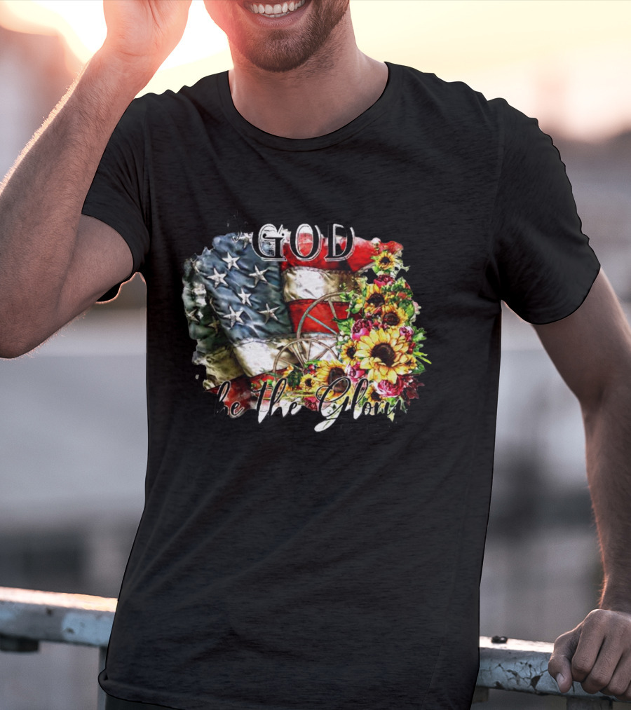 Patriotic American Flag And Sunflower Design With To God Be The Glory Text T-Shirt