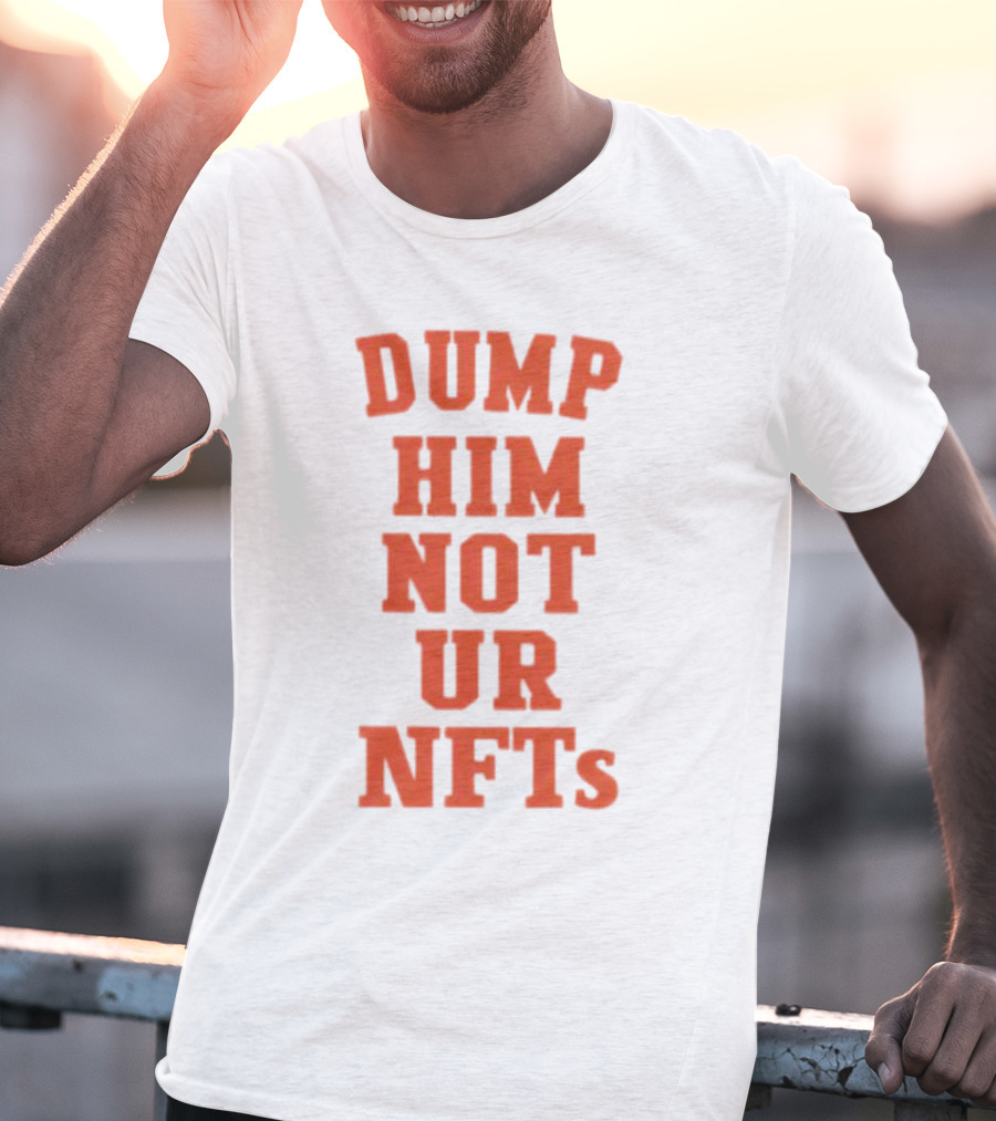 Dump Him Not Ur NFTs Retro Block Letter T-Shirt