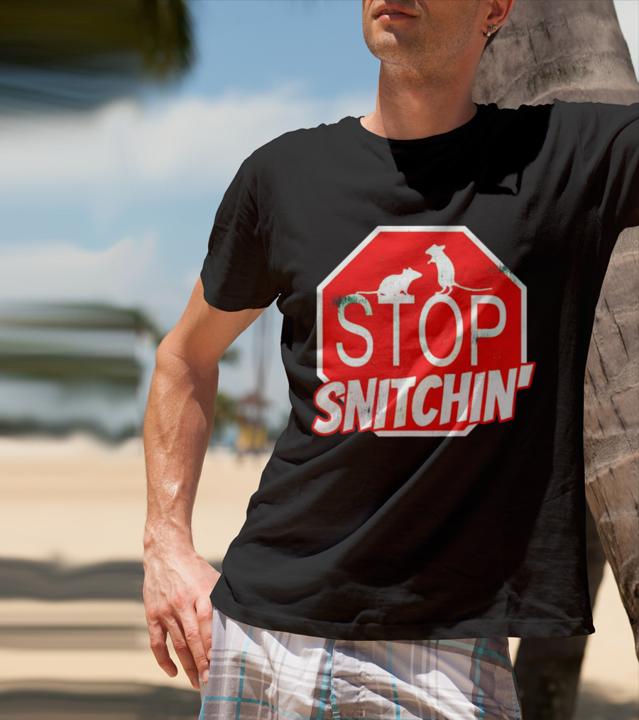 STOP Snitchin' Rat Sign T-Shirt