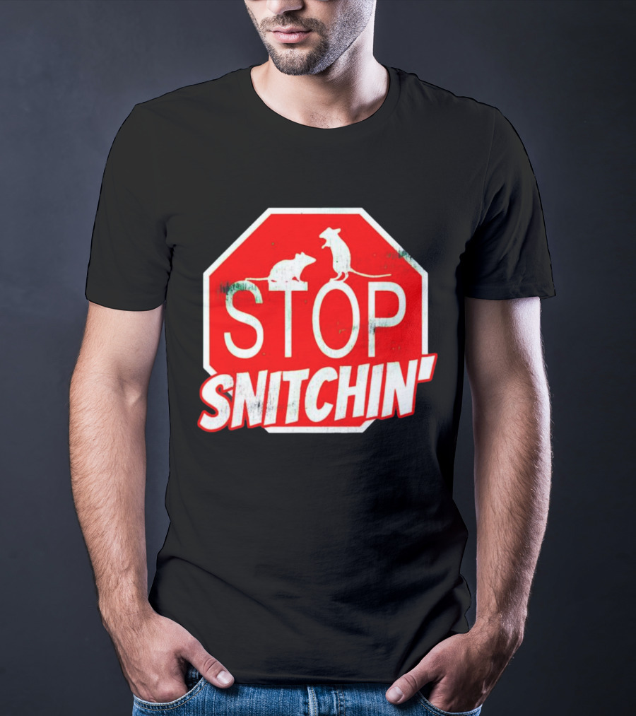STOP Snitchin' Rat Sign T-Shirt