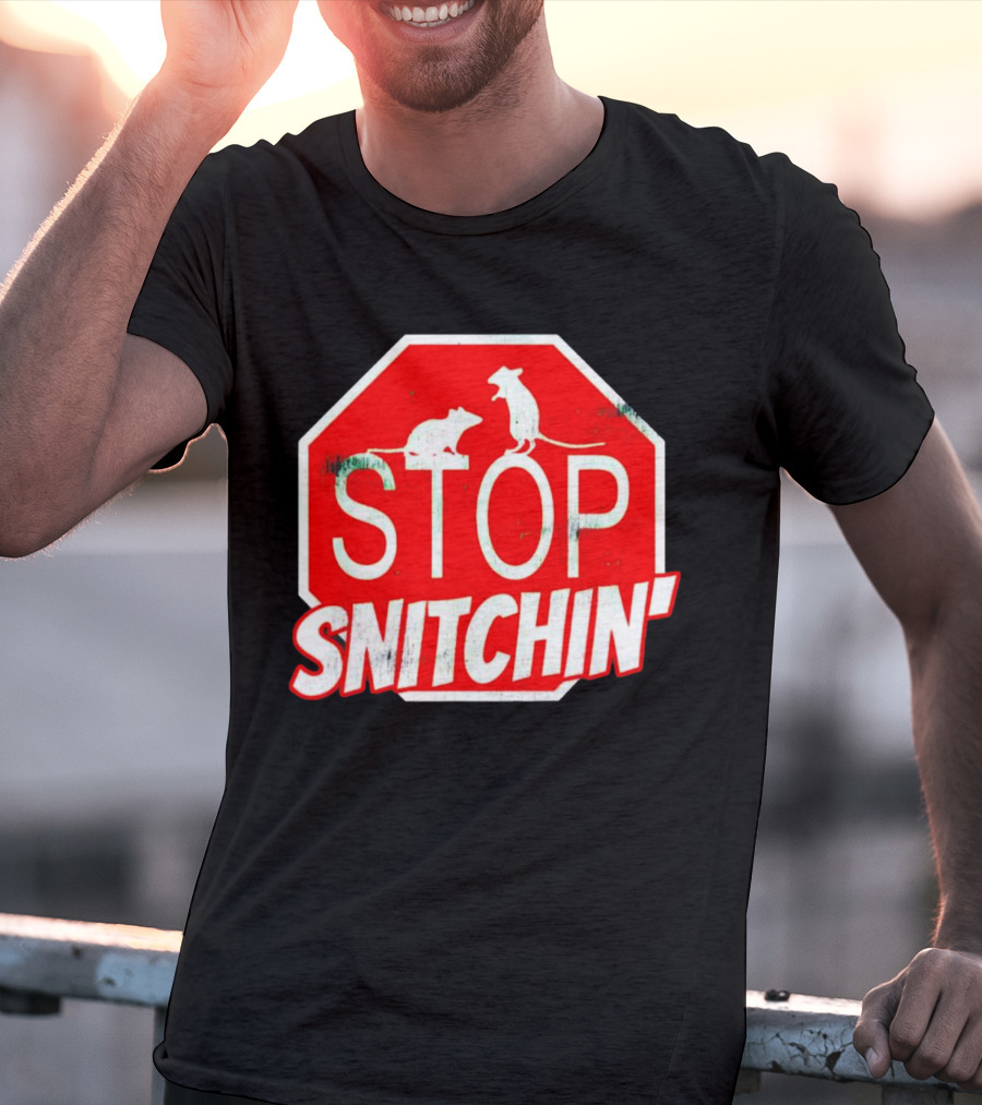 STOP Snitchin' Rat Sign T-Shirt