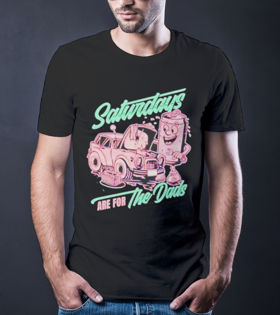 Saturdays Are For The Dads Retro Car And Soda Can Guy T-Shirt