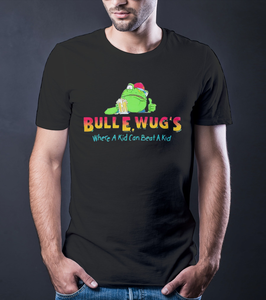 Dungeons And Daddies Bull E Wug's Where A Kid Can Beat A Kid T-Shirt