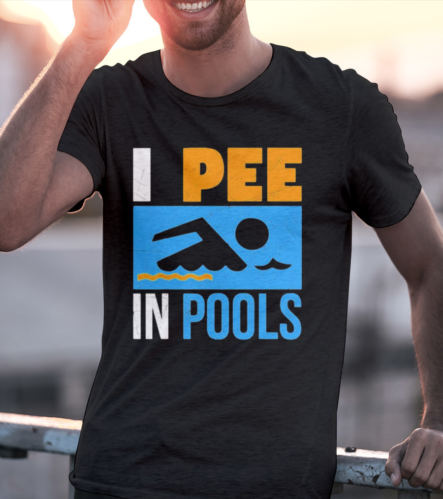 I Pee In Pools Funny Swimming Swimmer Iconic Humor T-Shirt