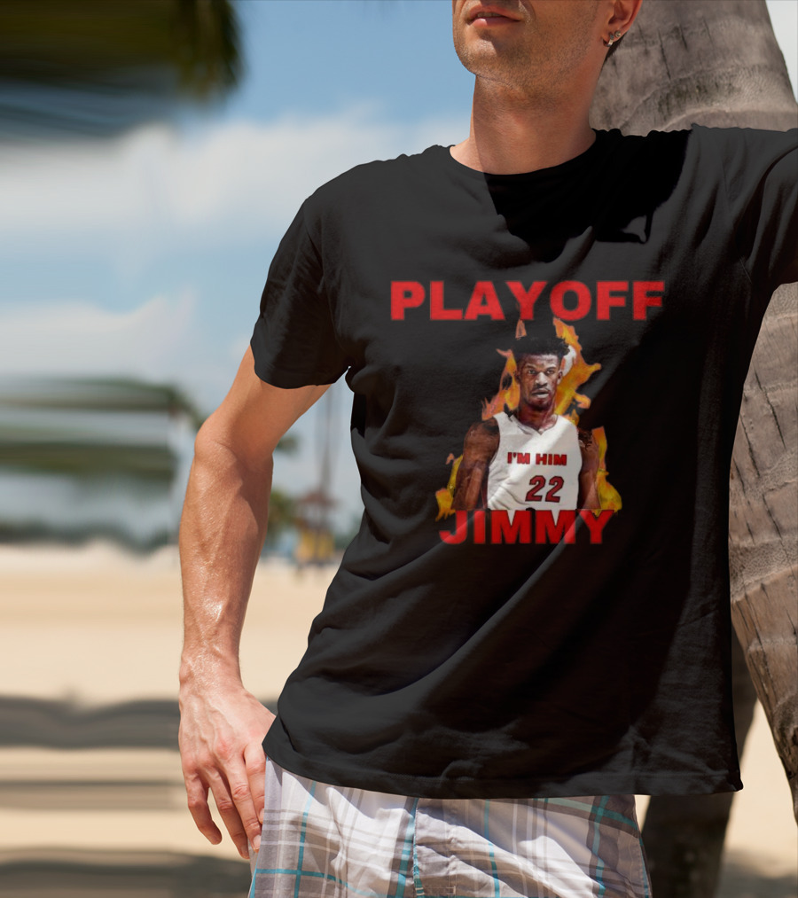 Playoff Jimmy I Am Him 22 T-Shirt