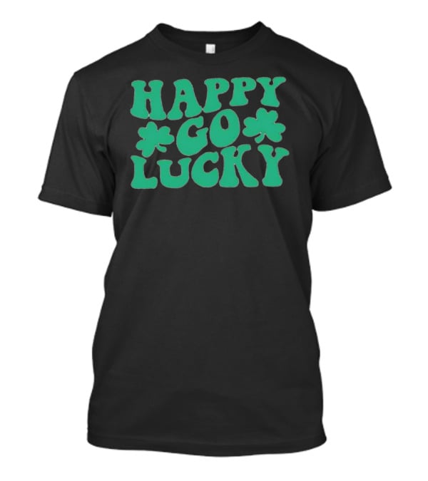 Happy Go Lucky Shamrock St. Patrick’s Day T-Shirt