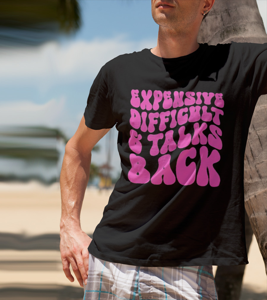 Expensive Difficult And Talks Back Retro Groovy Pink T-Shirt