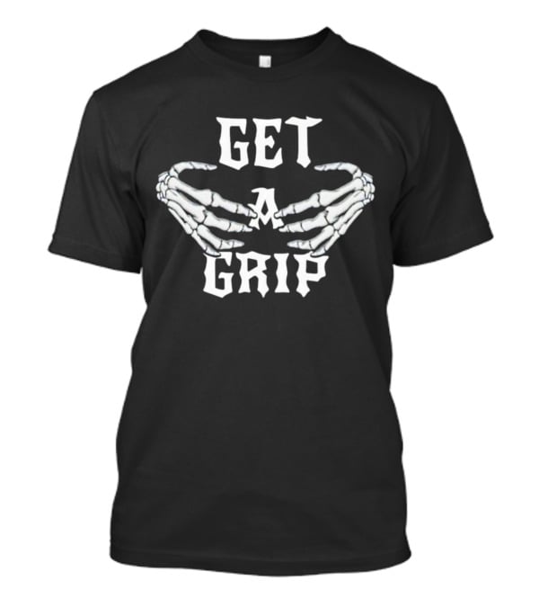 Skeleton Hands Get A Grip T-Shirt
