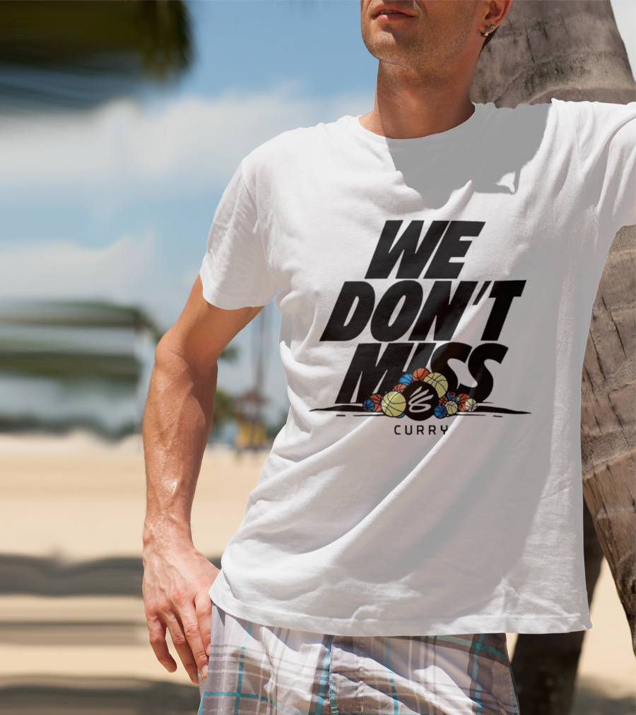 Stephen Curry We Don’t Miss Basketball Collection T-Shirt