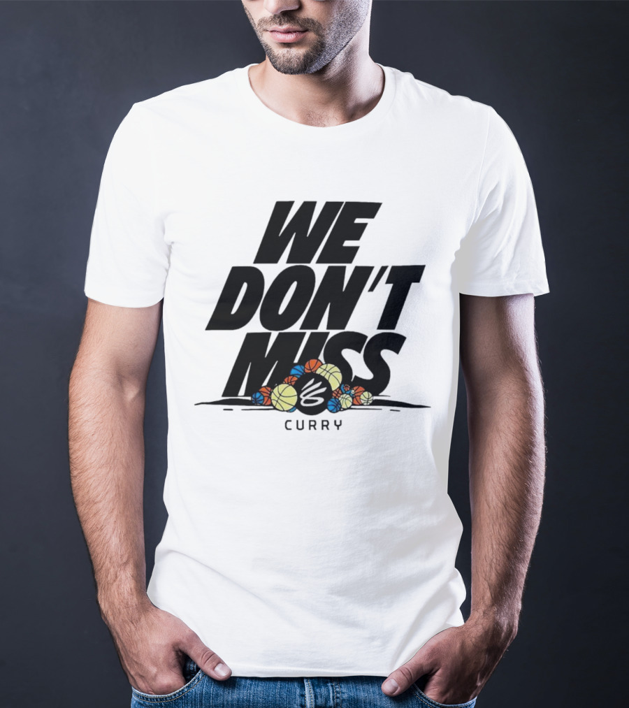 Stephen Curry We Don’t Miss Basketball Collection T-Shirt