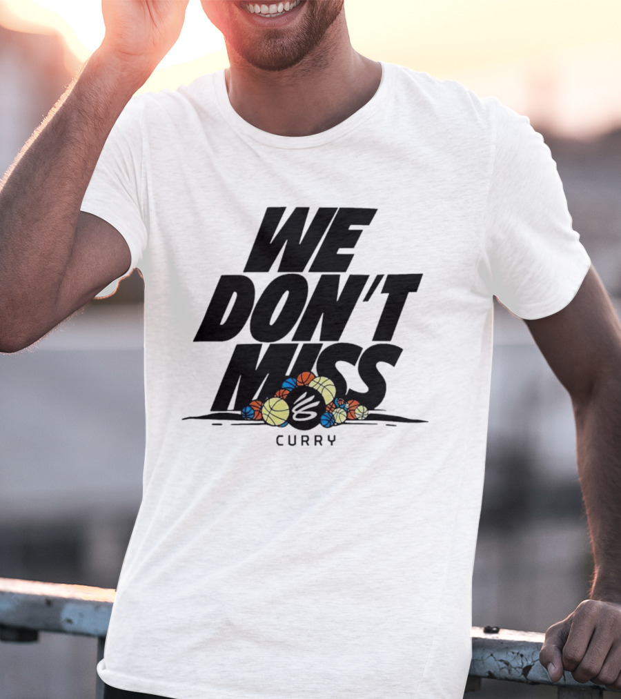 Stephen Curry We Don’t Miss Basketball Collection T-Shirt