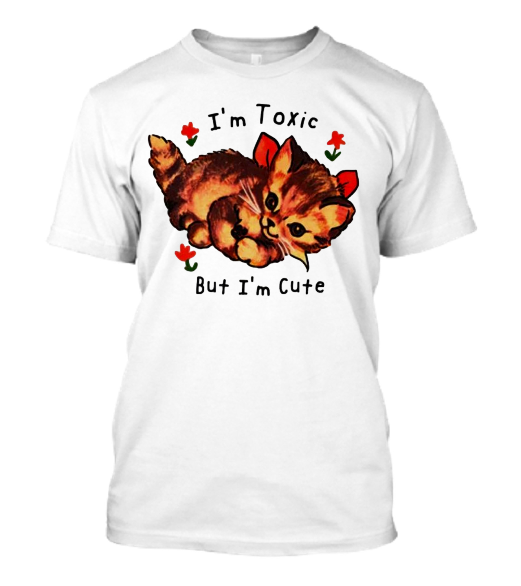 I'm Toxic But I'm Cute Cat With Flowers T-Shirt