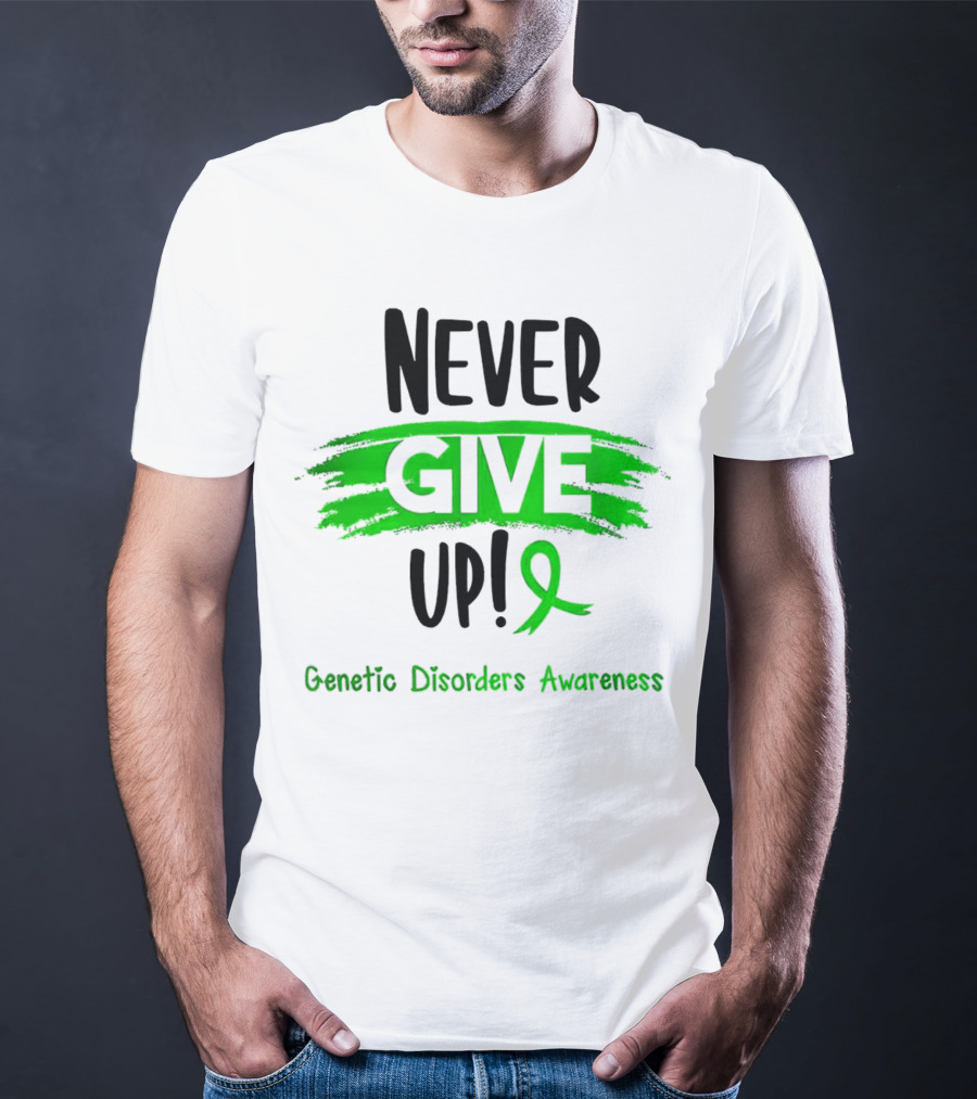 Never Give Up Genetic Disorders Awareness Ribbon T-Shirt
