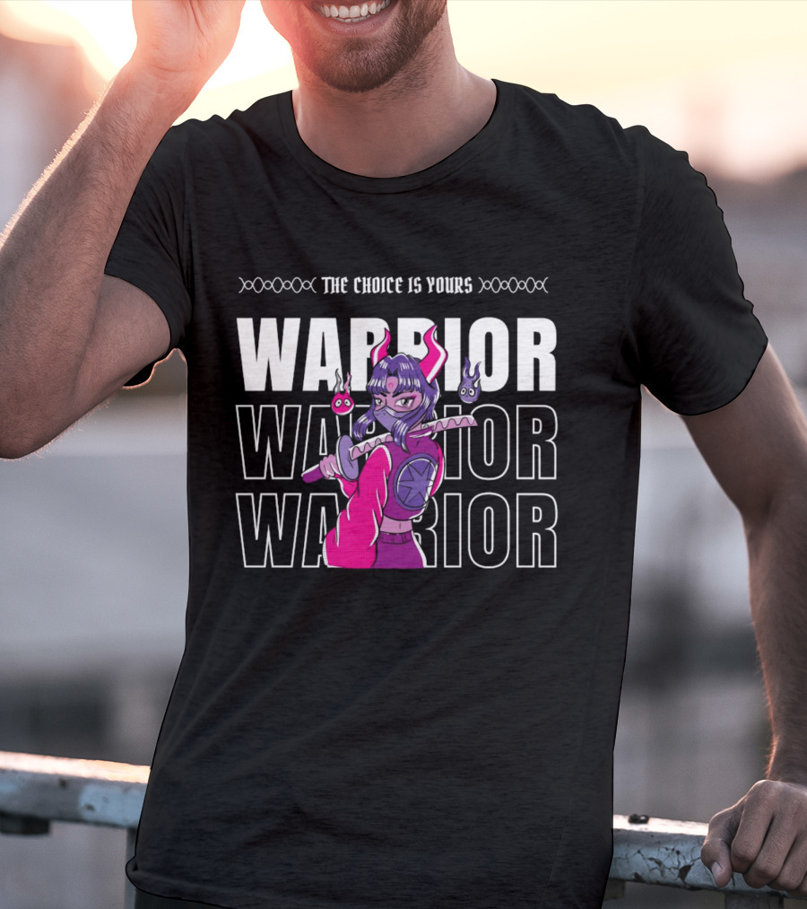 THE CHOICE IS YOURS WARRIOR MULTIPLE TIMES WITH ANIME CHARACTER HOLDING SWORD T-Shirt