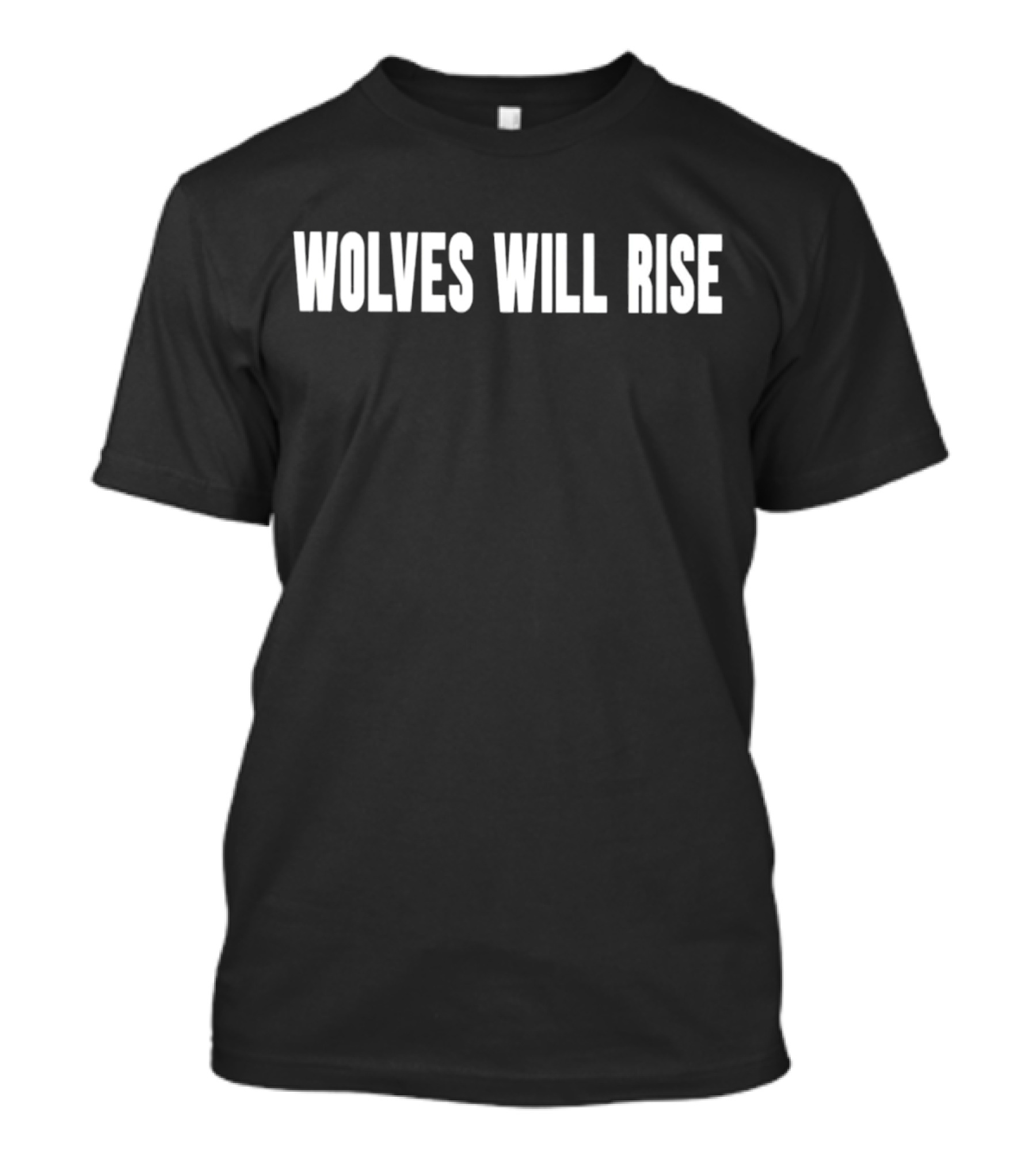 Wolves Will Rise Black Text T-Shirt