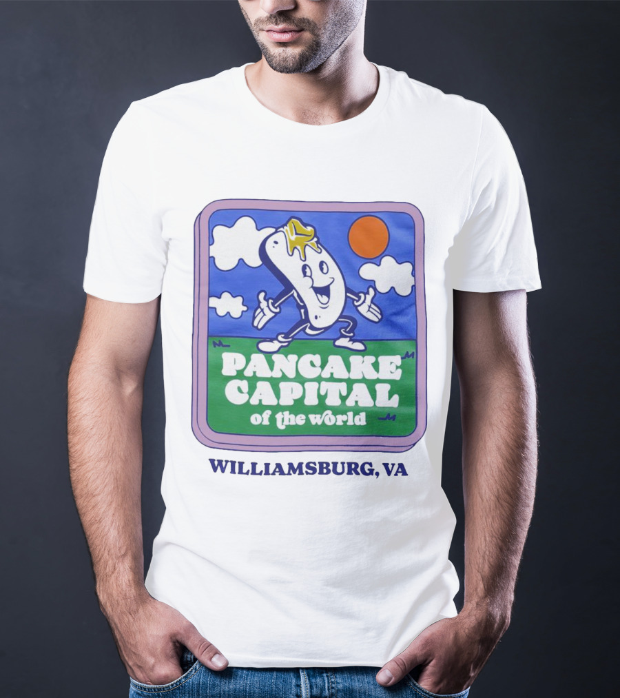 Pancake Capital Of The World Williamsburg VA T-Shirt