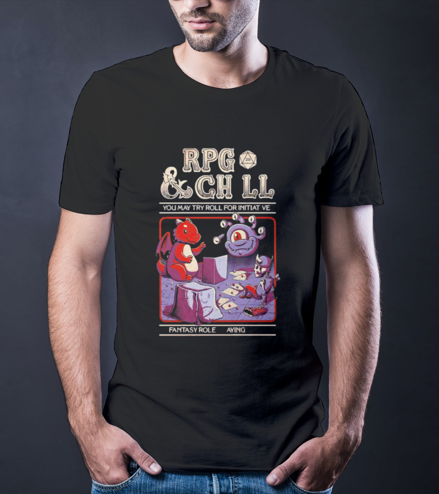 RPG And Chill You May Try Roll For Initiative Fantasy Role Playing T-Shirt