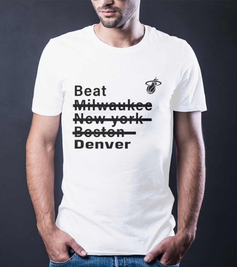 Beat Milwaukee New York Boston Denver Miami Basketball Playoffs Journey T-Shirt