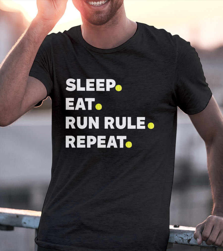 Sleep Eat Run Rule Repeat Tennis Balls T-Shirt