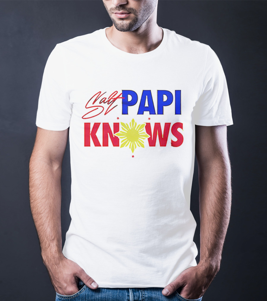 Salt Papi Knows Filipino Sun T-Shirt