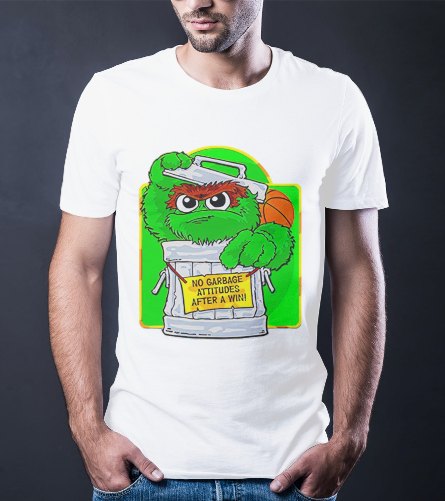 Oscar The Grouch No Garbage Attitudes With Basketball After A Win T-Shirt