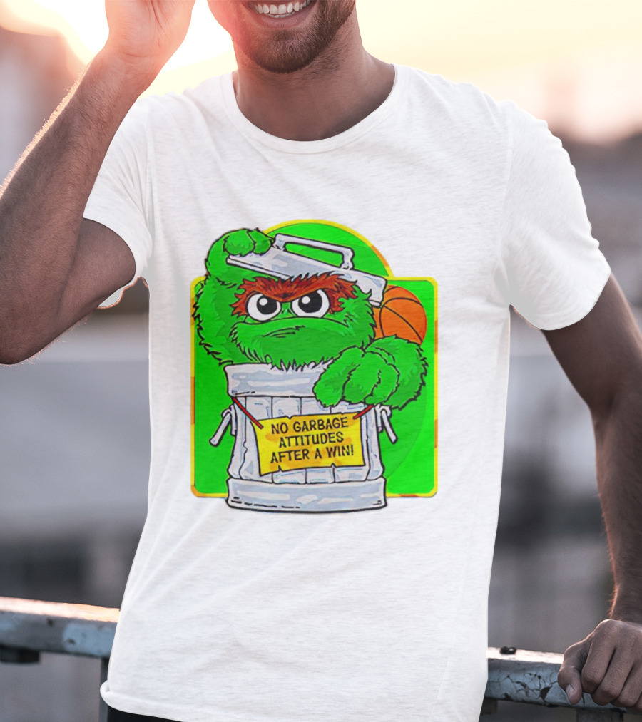 Oscar The Grouch No Garbage Attitudes With Basketball After A Win T-Shirt