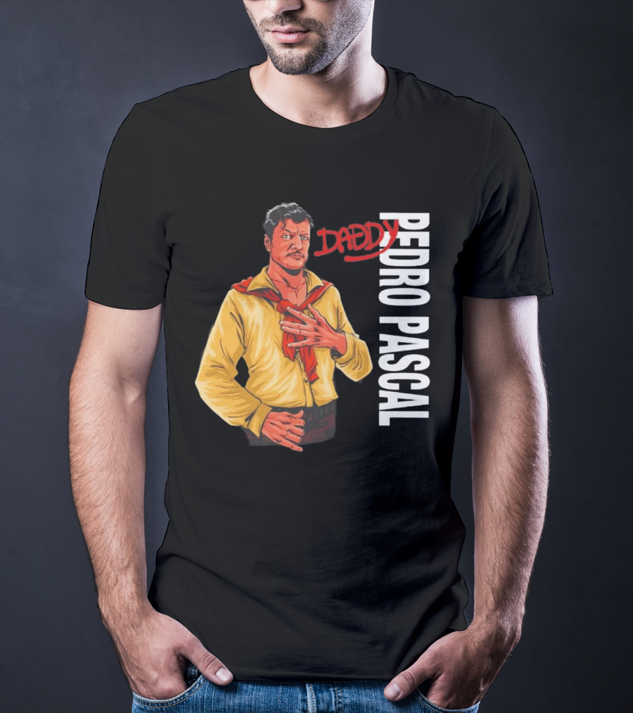 DADDY PEDRO PASCAL T-Shirt