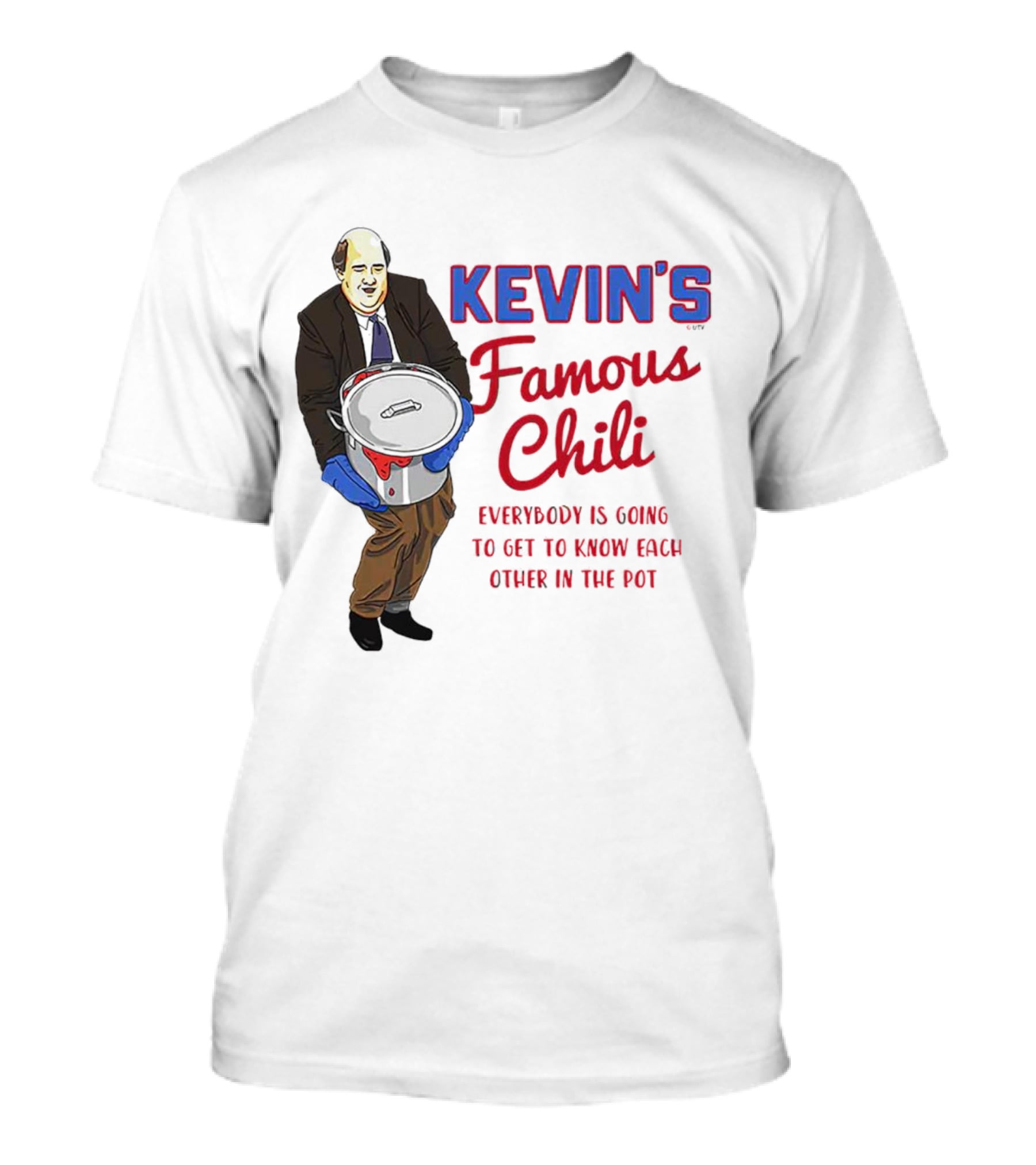 Kevin's Famous Chili Everybody Is Going To Get To Know Each Other In The Pot T-Shirt