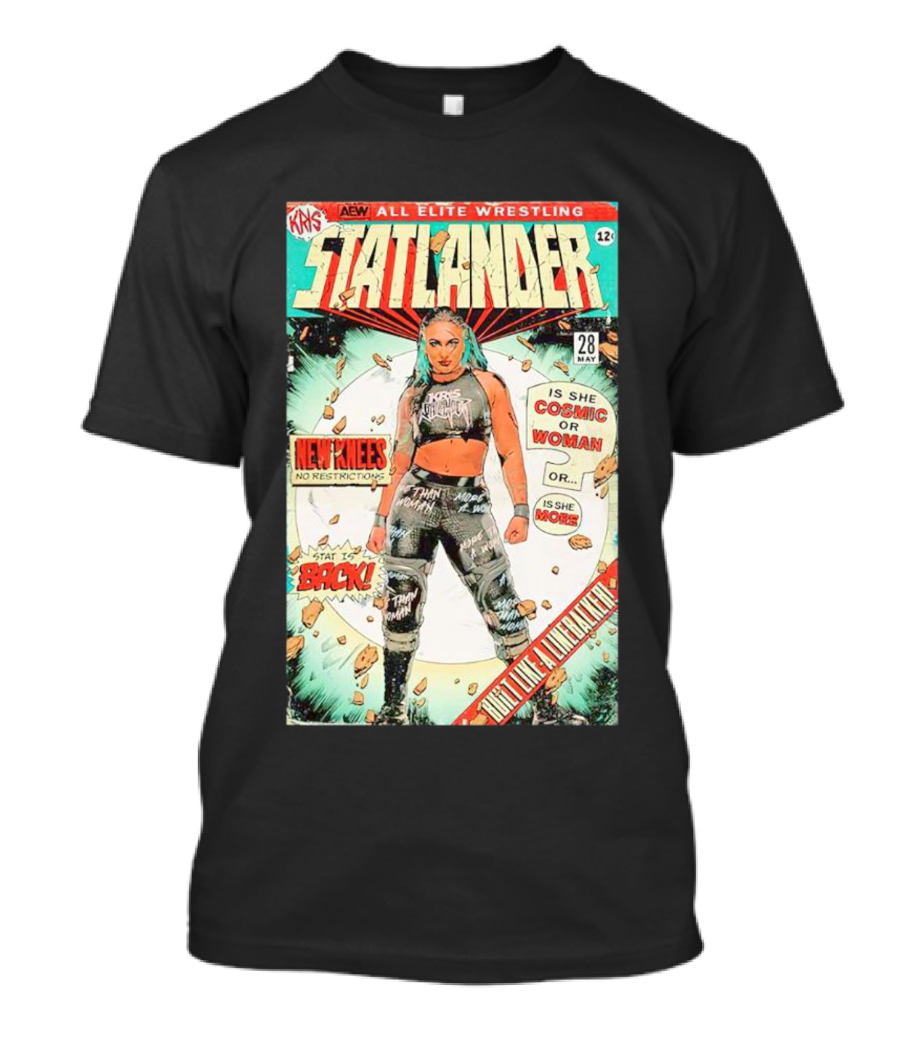 Kris AEW Statlander Back New Knees No Restrictions Cosmic Woman Comic 28 May 12 T-Shirt