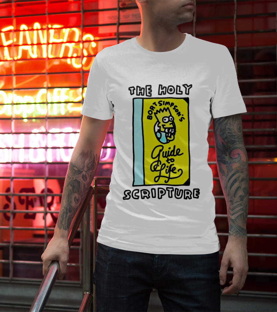 The Holy Scripture Bart Simpson's Guide To Life T-Shirt