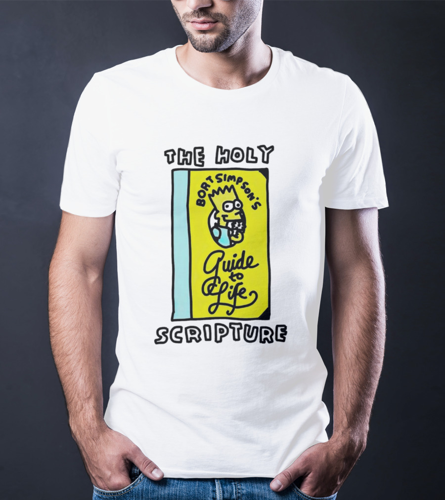 The Holy Scripture Bart Simpson's Guide To Life T-Shirt