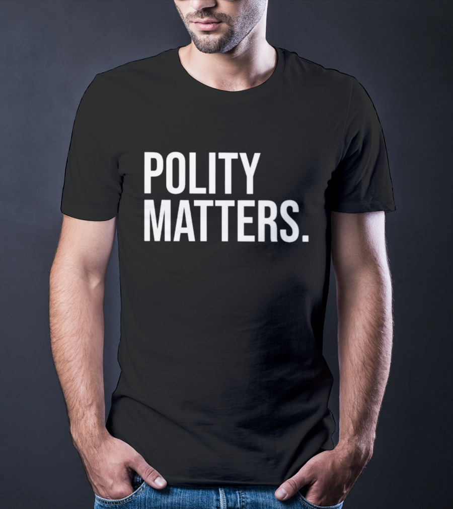 Polity Matters T-Shirt