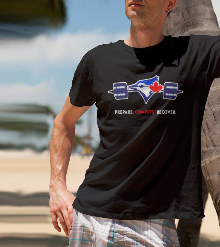 Toronto Blue Jays Prepare Compete Recover With Canadian Barbell T-Shirt