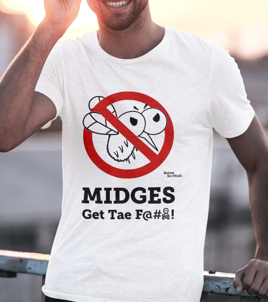 MIDGES Get Tae F@# Being Scottish T-Shirt
