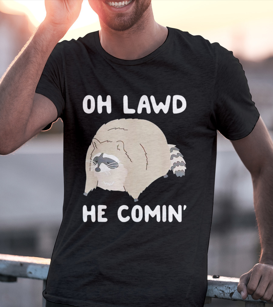 Oh Lawd He Comin' Raccoon Meme Humor T-Shirt