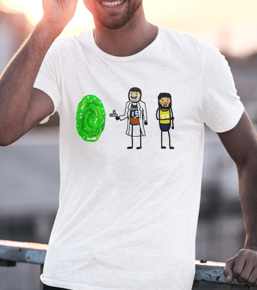 Rick-ola Jokic And Jamal Morty Denver 15 27 Portal T-Shirt