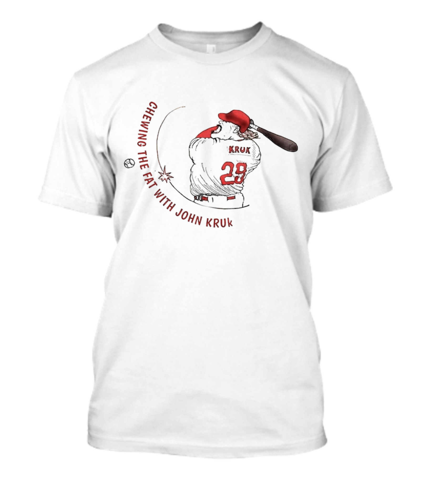 Chewing The Fat With John Kruk Baseball 29 T-Shirt