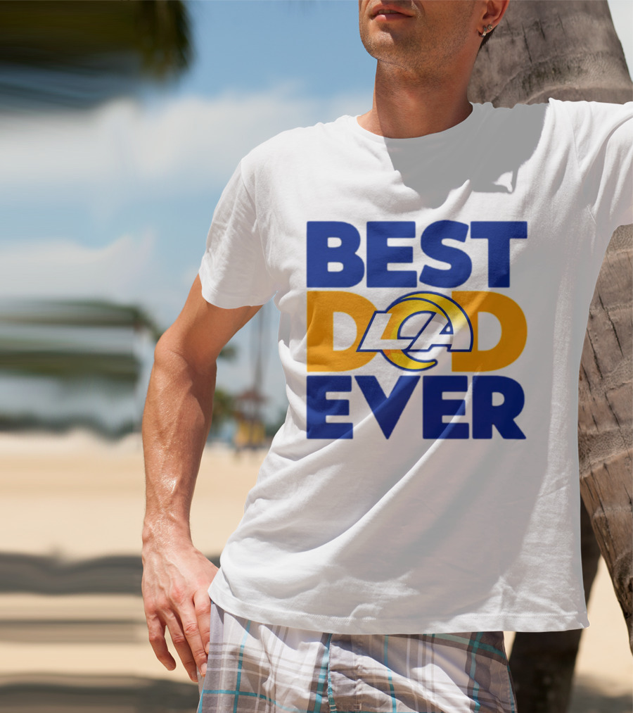 Best Dad Ever LA Rams NFL T-Shirt
