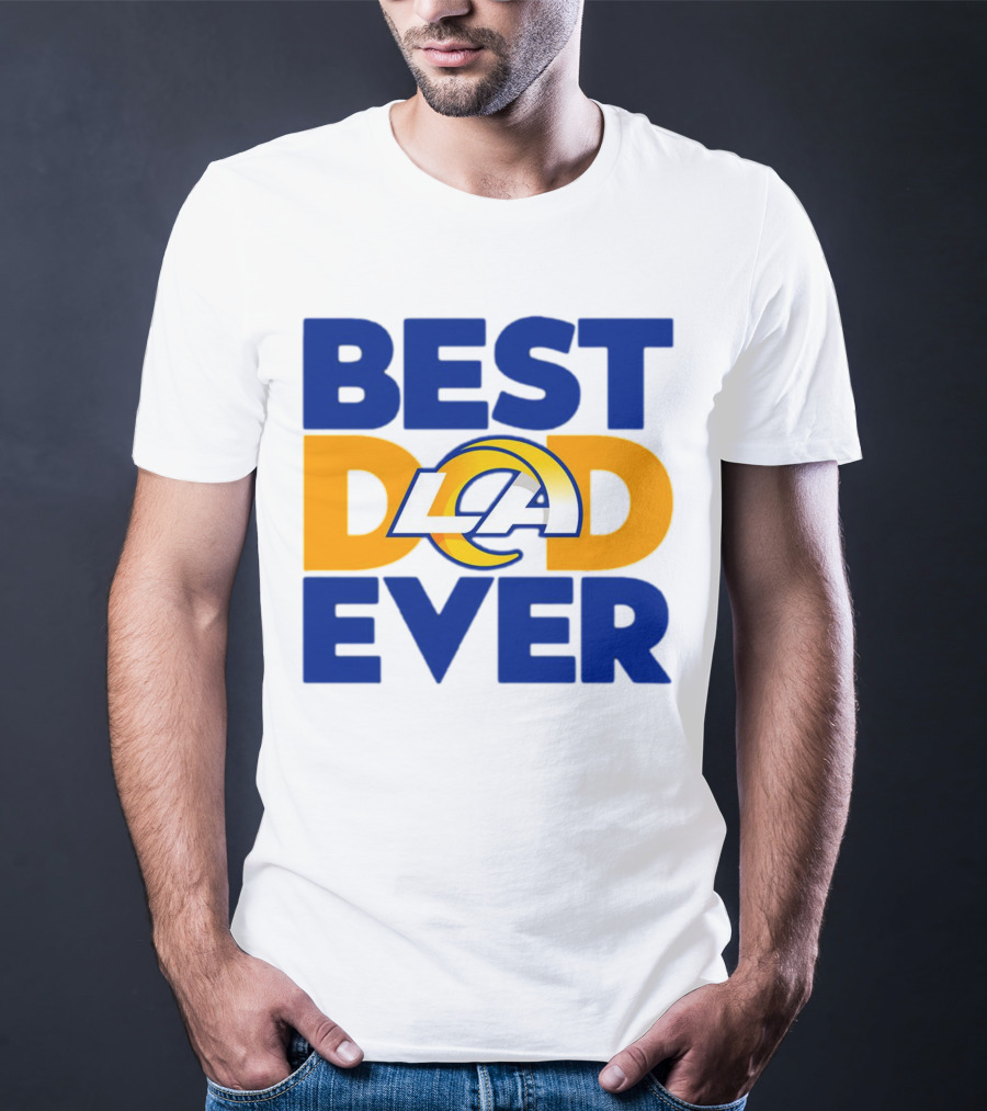 Best Dad Ever LA Rams NFL T-Shirt